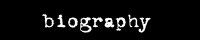 biography